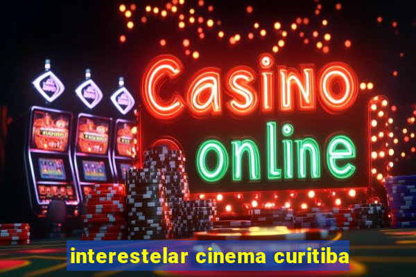 interestelar cinema curitiba